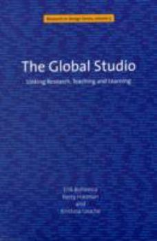 Paperback The Global Studio: Linking Research, Teaching and Learning (Research in Design, 5) Book