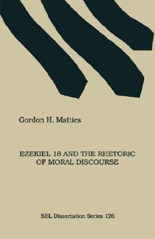 Paperback Ezekiel 18 and the Rhetoric of Moral Discourse Book