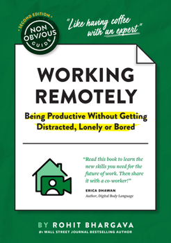 Hardcover The Non-Obvious Guide to Working Remotely (Being Productive Without Getting Distracted, Lonely or Bored) Book