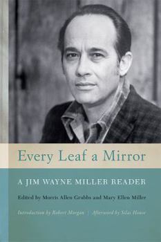 Paperback Every Leaf a Mirror: A Jim Wayne Miller Reader Book