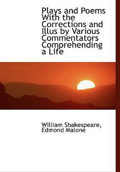 Paperback Plays and Poems with the Corrections and Illus by Various Commentators Comprehending a Life Book