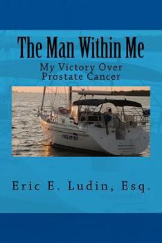 Paperback The Man Within Me: My Victory Over Prostate Cancer Book