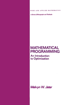 Hardcover Mathematical Programming: An Introduction to Optimization Book