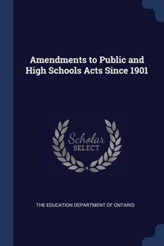 Paperback Amendments to Public and High Schools Acts Since 1901 Book