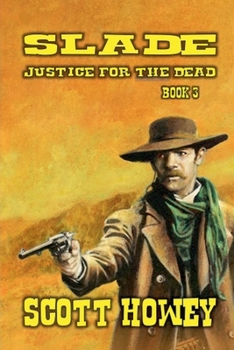 Paperback Slade - Justice For The Dead Book