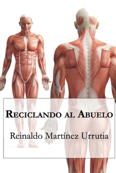 Paperback Reciclando al abuelo [Spanish] Book