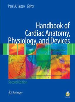 Hardcover Handbook of Cardiac Anatomy, Physiology, and Devices [With DVD] Book