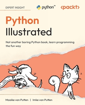 Paperback Python Illustrated: Not another boring Python book, learn programming the fun way Book