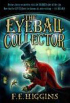 The Eyeball Collector - Book #3 of the Tales From The Sinister City