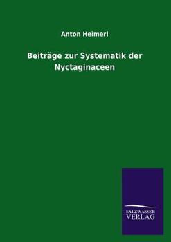 Paperback Beiträge zur Systematik der Nyctaginaceen [German] Book
