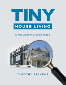 Paperback Tiny House Living: Living Large in a Small Abode Book