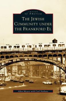 Hardcover Jewish Community Under the Frankford El Book