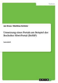 Paperback Umsetzung eines Portals am Beispiel des Bocholter Hiwi-Portal (BoHiP): Lastenheft [German] Book