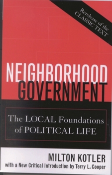 Paperback Neighborhood Government: The Local Foundations of Political Life Book