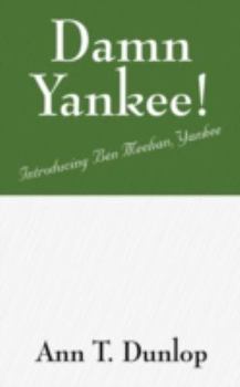 Paperback Damn Yankee!: Introducing Ben Meehan, Yankee Book