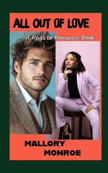 All Out of Love: A Rags to Romance Book