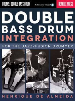 Paperback Double Bass Drum Integration: For the Jazz/Fusion Drummer Book