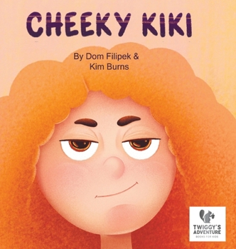 Hardcover Cheeky Kiki Learns To Be Kind Book