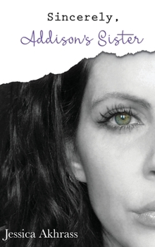 Hardcover Sincerely, Addison's Sister Book