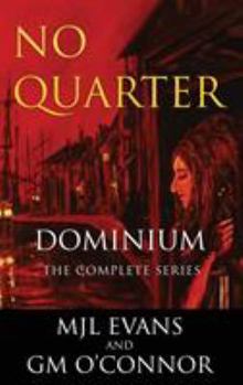 Hardcover No Quarter: Dominium - The Complete Series Book