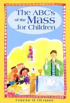 Hardcover The ABC's of the Mass...for Children Book