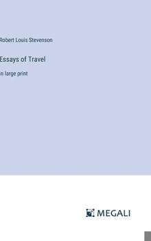 Hardcover Essays of Travel: in large print Book