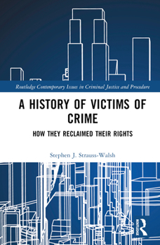 A History of Victims of Crime: How They Reclaimed Their Rights