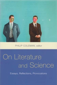 Hardcover On Literature and Science: Essays, Reflections, Provocations Book