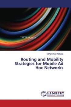 Paperback Routing and Mobility Strategies for Mobile Ad Hoc Networks Book