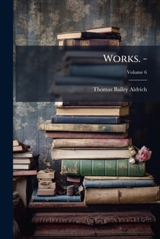 Works. -- Volume 6