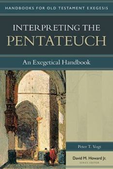 Interpreting the Pentateuch: An Exegetical Handbook (Handbook on Old Testament Exegesis) - Book  of the Handbooks for Old Testament Exegesis