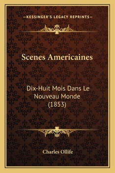 Paperback Scenes Americaines: Dix-Huit Mois Dans Le Nouveau Monde (1853) Book