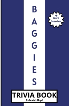 Baggies Trivia Book: A Brilliant Quiz for Lifelong West Brom FC Fans and New Supporters