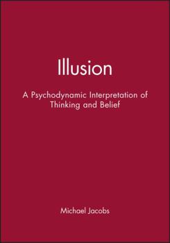 Paperback A Psychodynamic Interpretation of Thinking and Belief Book