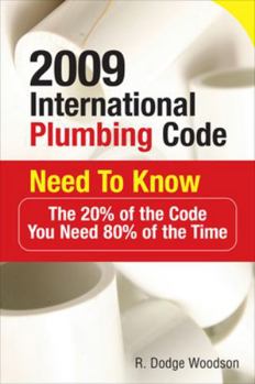 Paperback 2009 International Plumbing Code Need to Know: The 20% of the Code You Need 80% of the Time Book