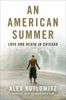 Hardcover An American Summer: Love and Death in Chicago Book