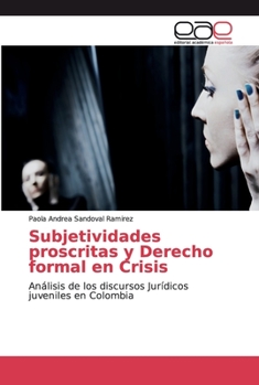 Paperback Subjetividades proscritas y Derecho formal en Crisis [Spanish] Book