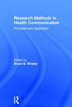 Hardcover Research Methods in Health Communication: Principles and Application Book