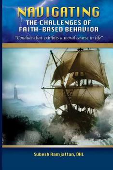 Paperback Navigating the Challenges of Faith-Based Behavior Book