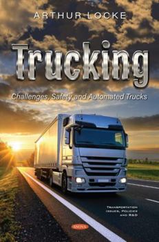 Hardcover Trucking: Challenges, Safety and Automated Trucks Book