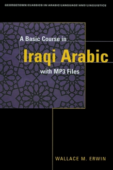 Paperback A Basic Course in Iraqi Arabic: With Audio MP3 Files [With CDROM] Book