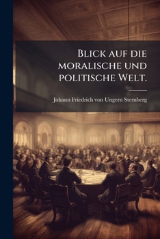 Paperback Blick auf die moralische und politische Welt. [German] Book