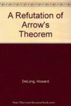Hardcover A Refutation of Arrow's Theorem Book