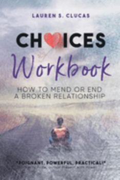 Paperback Choices: How to Mend or End a Broken Relationship Workbook Book