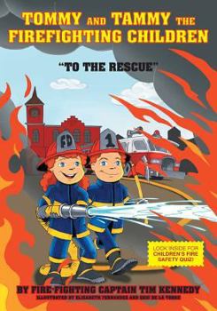 Paperback Tommy and Tammy The Firefighting Children: To The Rescue Book