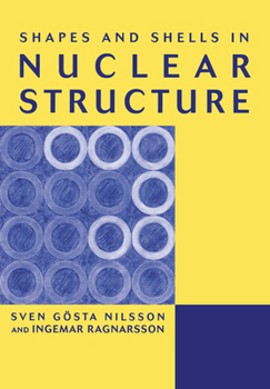 Paperback Shapes and Shells in Nuclear Structure Book