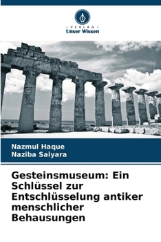 Paperback Gesteinsmuseum: Ein Schlüssel zur Entschlüsselung antiker menschlicher Behausungen [German] Book