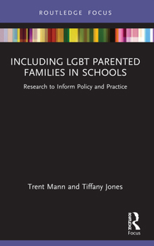 Paperback Including LGBT Parented Families in Schools: Research to Inform Policy and Practice Book