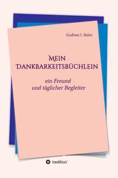 Hardcover Mein Dankbarkeitsbüchlein [German] Book