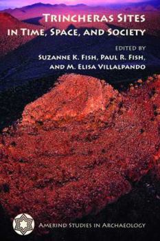 Hardcover Trincheras Sites in Time, Space, and Society (Amerind Studies in Archaeology) Book